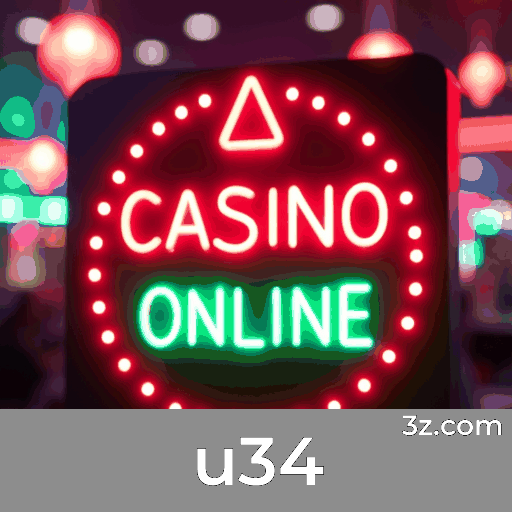 u34: Seu Cassino Online Seguro e Confiável